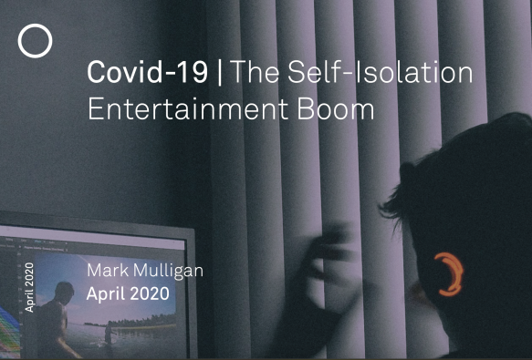 MIDiA Research - The Self-Isolation Entertainment Boom